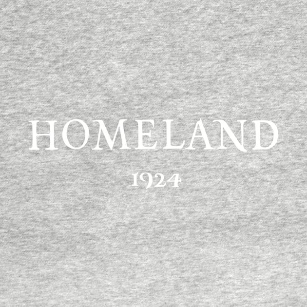 Homeland 1924 White Letters by christinawingfield